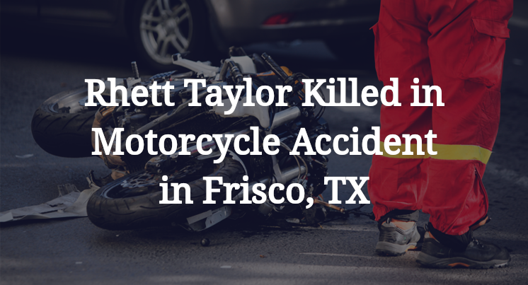 Investigating the Rhett Taylor Motorcycle Crash in Frisco, TX: What Happened on July 4th?