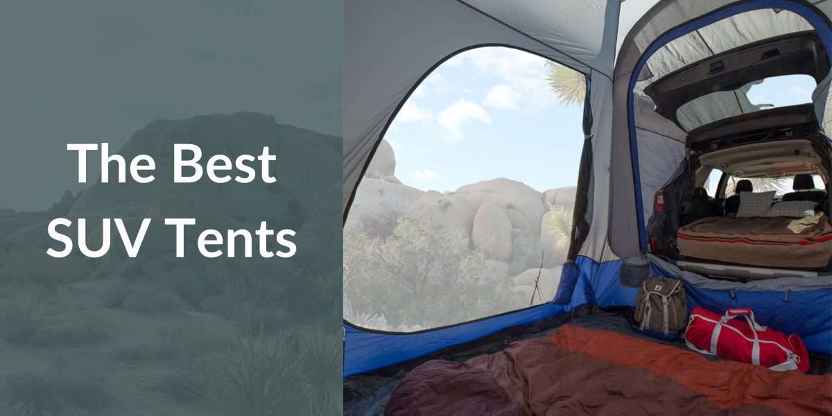 Ultimate Guide to Choosing the Best SUV Tent for Family Camping