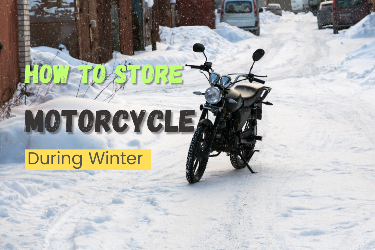 How to store a motorcycle during winter (easy steps to keep your bike safe)