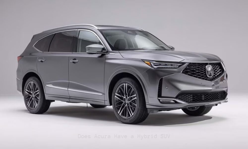 Does Acura Make a Hybrid SUV? Learn About Acuras Fuel-Efficient Hybrid Choices!