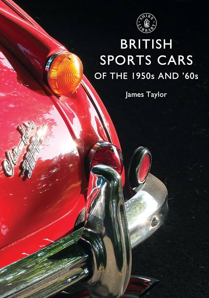 The Rise of 1950s British Sports Cars: A Look Back at Motoring History
